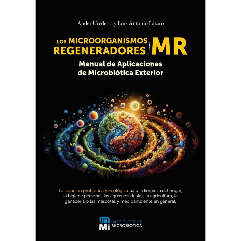 Los microorganismos regeneradores: manual de aplicaciones